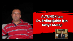 Altunok’tan Dr. Şahin İçin Taziye Mesajı