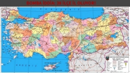 BOMBA İDDİA: Türkiye Genelinde 38 İlçe İl Oluyor!