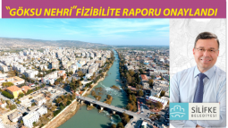 Göksu Nehri Fizibilite Raporu Onaylandı