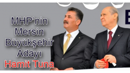 MHP'nin Mersin Büyükşehir Belediye Başkan Adayı Hamit Tuna!
