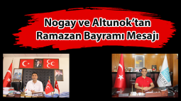 Nogay ve Altunok'tan Ramazan Bayramı Mesajı