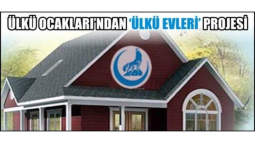 Ülkü Ocakları'ndan Yeni Proje: "Ülkü Evleri"