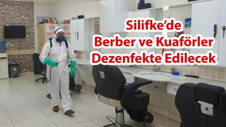 Silifke’de Berber ve Kuaförler Dezenfekte Edilecek